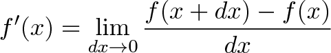 \displaystyle{f'(x)=\lim_{dx\to 0}{f(x+dx)-f(x)\over dx}}